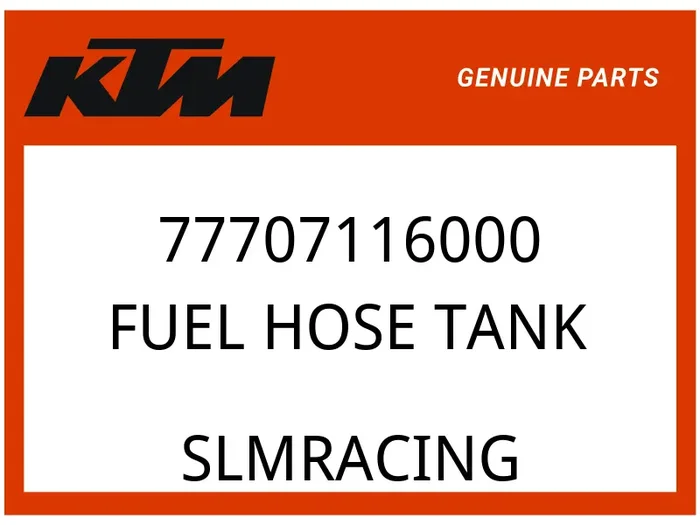 KTM OEM Part 77707116000 FUEL HOSE TANK