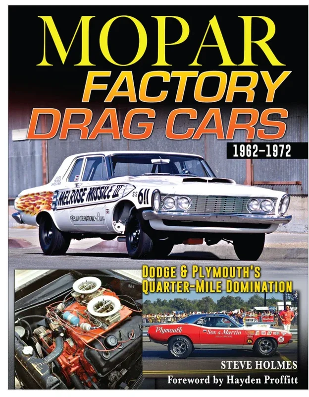 Mopar Factory Drag Cars: Dodge and Plymouth’s Quarter-Mile Domination 1962-1972 – Paperback