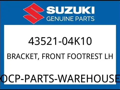 Suzuki OEM Part 43521-04K10 BRACKET,FR FOOTREST,L
