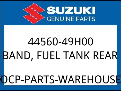 Suzuki OEM Part 44560-49H00 BAND, FUEL TANK REAR
